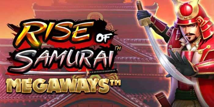 Kunci Kemenangan di Slot Rise of Samurai Megaways